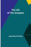 The Life of the Scorpion