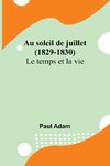 Au soleil de juillet (1829-1830); Le temps et la vie