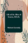 Life of St. Rita of Cascia, O.S.A.