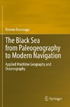 The Black Sea from Paleogeography to Modern Navigation