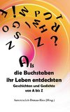 Als die Buchstaben ihr Leben entdeckten