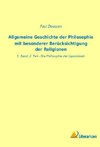 Allgemeine Geschichte der Philosophie mit besonderer Berücksichtigung der Religionen