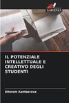 IL POTENZIALE INTELLETTUALE E CREATIVO DEGLI STUDENTI