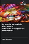 La semiotica sociale visiva nella comunicazione politica marocchina