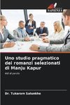 Uno studio pragmatico dei romanzi selezionati di Manju Kapur