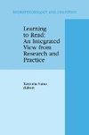 Learning to Read: An Integrated View from Research and Practice