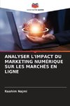 ANALYSER L'IMPACT DU MARKETING NUMÉRIQUE SUR LES MARCHÉS EN LIGNE