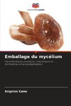 Emballage du mycélium