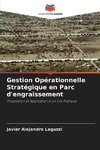 Gestion Opérationnelle Stratégique en Parc d'engraissement