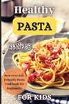 Healthy Pasta Recipes For Kids