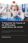 Traitement de l'ozone et de différentes applications de vernis