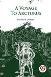 A Voyage To Arcturus