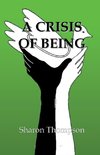 A Crisis of Being