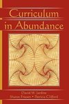 Jardine, D: Curriculum in Abundance