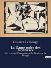 La Dame noire des frontières