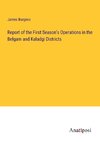 Report of the First Season's Operations in the Belgam and Kaladgi Districts