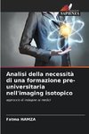 Analisi della necessità di una formazione pre-universitaria nell'imaging isotopico