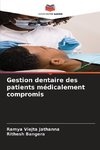 Gestion dentaire des patients médicalement compromis