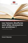 Les liaisons disulfures sont-elles nécessaires aux protéines ?