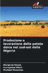 Produzione e lavorazione della patata dolce nel sud-est della Nigeria