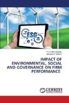 IMPACT OF ENVIRONMENTAL, SOCIAL AND GOVERNANCE ON FIRM PERFORMANCE