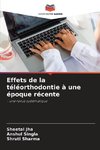 Effets de la téléorthodontie à une époque récente