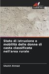 Stato di istruzione e mobilità delle donne di casta classificata nell'area rurale