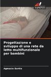 Progettazione e sviluppo di una rete da letto multifunzionale per bambini