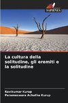 La cultura della solitudine, gli eremiti e la solitudine