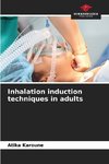 Inhalation induction techniques in adults