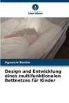 Design und Entwicklung eines multifunktionalen Bettnetzes für Kinder