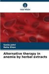 Alternative therapy in anemia by herbal extracts