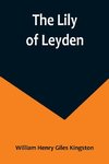 The Lily of Leyden