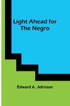 Light Ahead for the Negro