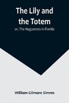 The Lily and the Totem; or, The Huguenots in Florida