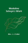 Medoline Selwyn's Work