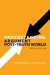 Understanding Argument in a Post-Truth World