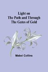 Light on the Path and Through the Gates of Gold