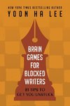 Brain Games for Blocked Writers