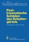 Posttraumatische Schäden des Schultergürtels