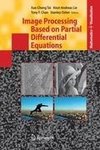 Image Processing Based on Partial Differential Equations