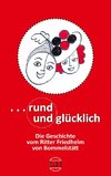 Rund und Glücklich