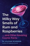 The Milky Way Smells of Rum and Raspberries