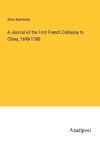 A Journal of the First French Embassy to China, 1698-1700