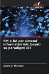 RM e RA per sistemi informativi AAL basati su paradigmi IoT