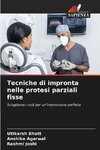 Tecniche di impronta nelle protesi parziali fisse