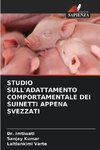 STUDIO SULL'ADATTAMENTO COMPORTAMENTALE DEI SUINETTI APPENA SVEZZATI