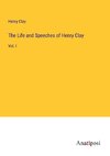 The Life and Speeches of Henry Clay