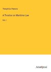 A Treatise on Maritime Law