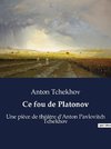 Ce fou de Platonov